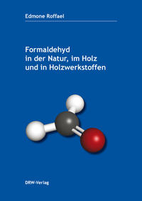 Vorderes Coverbild Formaldehyd in der Natur, im Holz und in Holzwerkstoffen