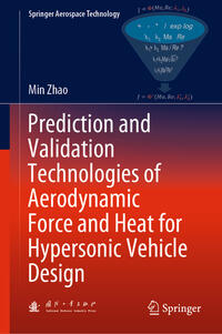 Vorderes Coverbild Prediction and Validation Technologies of Aerodynamic Force and Heat for Hypersonic Vehicle Design