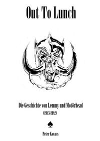 Vorderes Coverbild Out To Lunch. Die Geschichte von Lemmy und Motörhead (1945-1982)