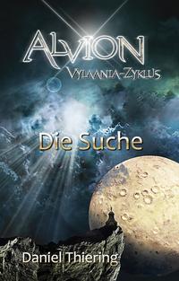 Vorderes Coverbild Alvion - Die Suche - Alvions größte Herausforderung