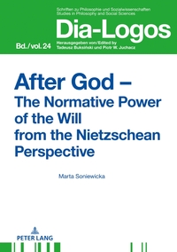 Vorderes Coverbild After God – The Normative Power of the Will from the Nietzschean Perspective