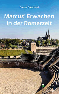 Vorderes Coverbild Marcus' Erwachen in der Römerzeit