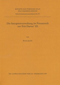 Vorderes Coverbild Die Satrapienverwaltung im Perserreich zur Zeit Darius’ III.