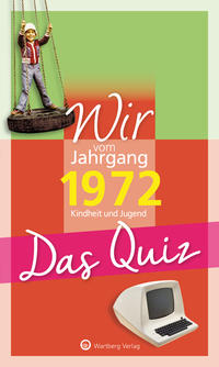 Vorderes Coverbild Wir vom Jahrgang 1972 - Das Quiz