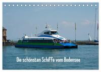 Vorderes Coverbild Die schönsten Schiffe vom Bodensee (Tischkalender 2025 DIN A5 quer), CALVENDO Monatskalender