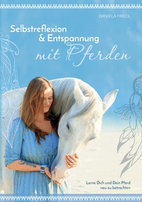 Vorderes Coverbild Selbstreflexion & Entspannung mit Pferden