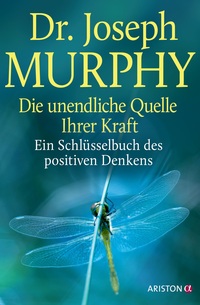 Vorderes Coverbild Die unendliche Quelle Ihrer Kraft