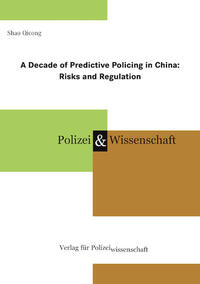 Vorderes Coverbild A Decade of Predictive Policing in China:
