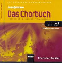 Vorderes Coverbild Sing & Swing - Das Chorbuch. CD 5 "Si ma ma kaa". 32 Choraufnahmen