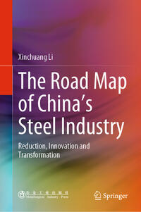 Vorderes Coverbild The Road Map of China's Steel Industry