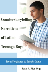 Vorderes Coverbild Counterstorytelling Narratives of Latino Teenage Boys