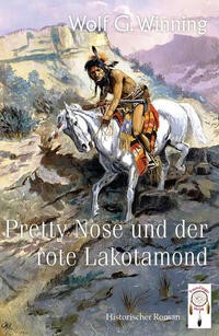 Vorderes Coverbild Pretty Nose und der rote Lakotamond