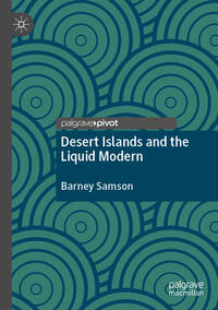 Vorderes Coverbild Desert Islands and the Liquid Modern