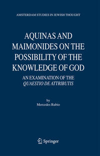 Vorderes Coverbild Aquinas and Maimonides on the Possibility of the Knowledge of God