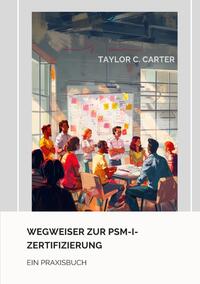 Vorderes Coverbild Wegweiser zur PSM-I-Zertifizierung