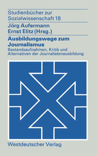 Vorderes Coverbild Ausbildungswege zum Journalismus