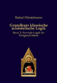 Vorderes Coverbild Grundkurs klassische aristotelische Logik