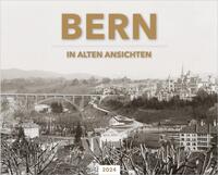 Vorderes Coverbild Bern in alten Ansichten 2024