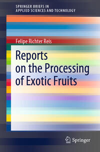 Vorderes Coverbild Reports on the Processing of Exotic Fruits