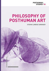 Vorderes Coverbild Philosophy of Posthuman Art