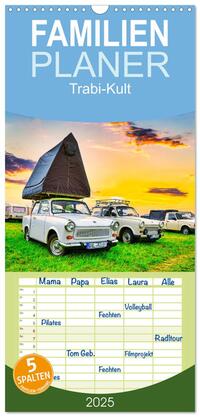 Vorderes Coverbild Familienplaner 2025 - Trabi-Kult mit 5 Spalten (Wandkalender, 21 x 45 cm) CALVENDO