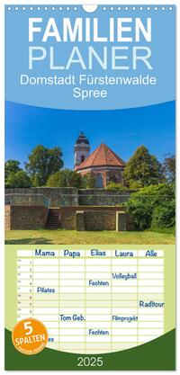 Vorderes Coverbild Familienplaner 2025 - Domstadt Fürstenwalde Spree mit 5 Spalten (Wandkalender, 21 x 45 cm) CALVENDO