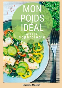 Vorderes Coverbild Mon poids idéal avec la sophrologie