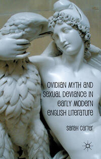 Vorderes Coverbild Ovidian Myth and Sexual Deviance in Early Modern English Literature