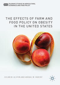 Vorderes Coverbild The Effects of Farm and Food Policy on Obesity in the United States