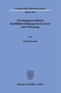 Vorderes Coverbild Zwischengemeindliche Konfliktbewältigung durch Gesetz und Verfassung.