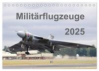 Vorderes Coverbild Militärflugzeuge 2025 (Tischkalender 2025 DIN A5 quer), CALVENDO Monatskalender