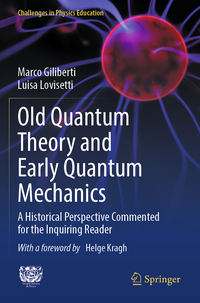 Vorderes Coverbild Old Quantum Theory and Early Quantum Mechanics