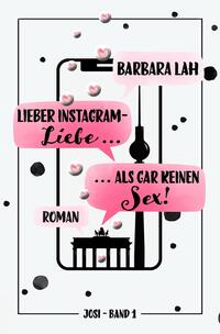Vorderes Coverbild Lieber Instagram-Liebe ... als gar keinen Sex!