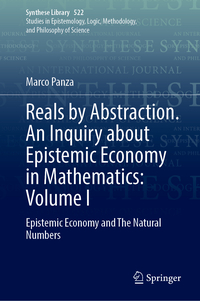 Vorderes Coverbild Reals by Abstraction. An Inquiry about Epistemic Economy in Mathematics: Volume I