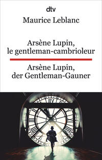 Vorderes Coverbild Arsène Lupin, le gentleman-cambrioleur. Arsène Lupin, der Gentleman-Gauner