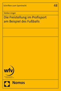 Vorderes Coverbild Die Freistellung im Profisport am Beispiel des Fußballs