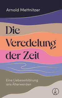 Vorderes Coverbild Die Veredelung der Zeit