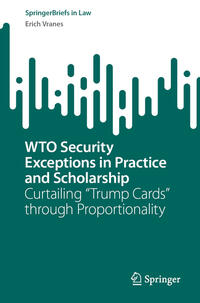 Vorderes Coverbild WTO Security Exceptions in Practice and Scholarship