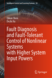 Vorderes Coverbild Fault Diagnosis and Fault-Tolerant Control of Nonlinear Systems with Higher System Input Powers