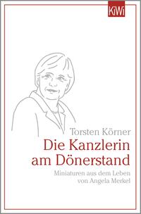 Vorderes Coverbild Die Kanzlerin am Dönerstand