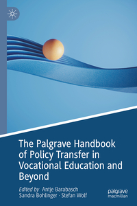 Vorderes Coverbild The Palgrave Handbook of Policy Transfer in Vocational Education and Beyond