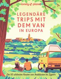 Vorderes Coverbild LONELY PLANET Bildband Legendäre Trips mit dem Van in Europa