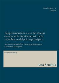 Vorderes Coverbild Rappresentazione e uso dei "senatus consulta" nelle fonti letterarie della repubblica e del primo principato