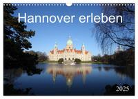 Vorderes Coverbild Hannover erleben (Wandkalender 2025 DIN A3 quer), CALVENDO Monatskalender