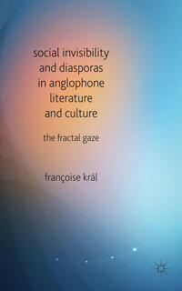 Vorderes Coverbild Social Invisibility and Diasporas in Anglophone Literature and Culture