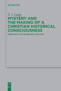 Vorderes Coverbild Mystery and the Making of a Christian Historical Consciousness