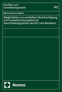 Vorderes Coverbild Möglichkeiten zur verstärkten Berücksichtigung von Umweltschutzaspekten im Ausschreibungssystem des EEG und WindSeeG