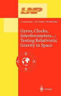 Vorderes Coverbild Gyros, Clocks, Interferometers…: Testing Relativistic Gravity in Space