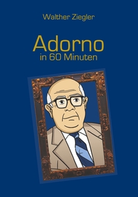 Vorderes Coverbild Adorno in 60 Minuten
