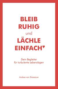 Vorderes Coverbild Bleib ruhig und lächle einfach?